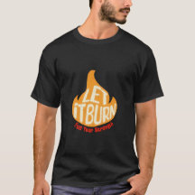 Que queme la camiseta con llama - Alimenta tu fuer