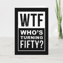 ¡¿Qué?! ¿Quién Cumple 50? Tarjeta Divertida de Cum