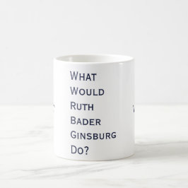 ¿Qué RBG haría? Taza
