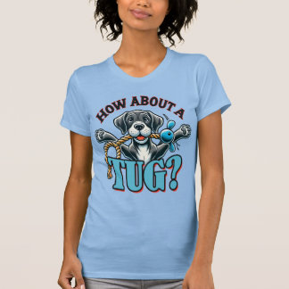 ¿Qué Tal Un Tirón - Camiseta Gran Danés