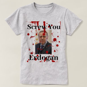 Que te den la camiseta Erdogan (en inglés)