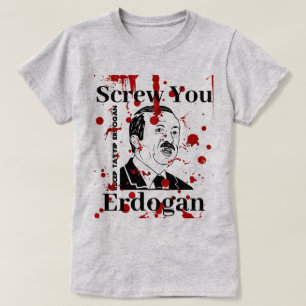 Que te den la camiseta Erdogan (en inglés)