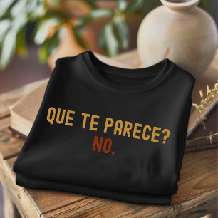 Que te parece no molesto graciosa camiseta español