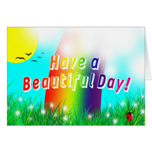 ¡Que tengas un día hermoso!