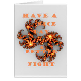 Que tengas un día mejor y una noche mejor