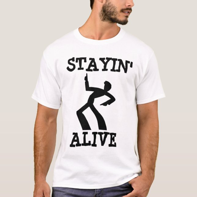 QUEDARSE VIVO, camisetas de cumpleaños, gracioso (Anverso)