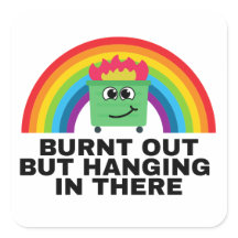 Quemada pero colgada en esa Pegatina cuadrada Shee