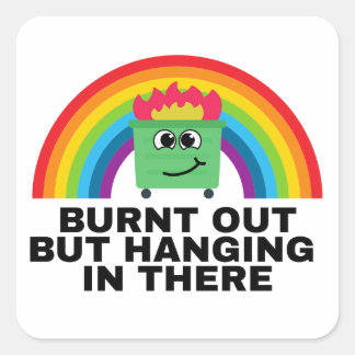 Quemada pero colgada en esa Pegatina cuadrada Shee