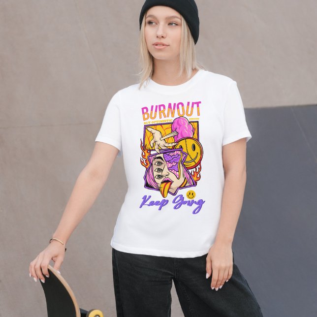 Quemar pero optimista calzado camiseta (Subido por el creador)