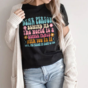 Querida Persona Detrás De Mí La Camiseta Mundial