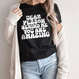 Querida Persona Detrás De Mí La Camiseta Mundial