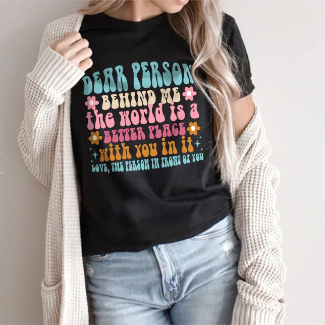 Querida Persona Detrás De Mí La Camiseta Mundial (Subido por el creador)