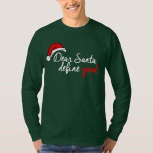 QUERIDA SANTA, DEFINE UNA BUENA Camiseta