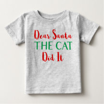 Querido Papá Noel, ¡El Gato Lo Hizo! Camiseta para
