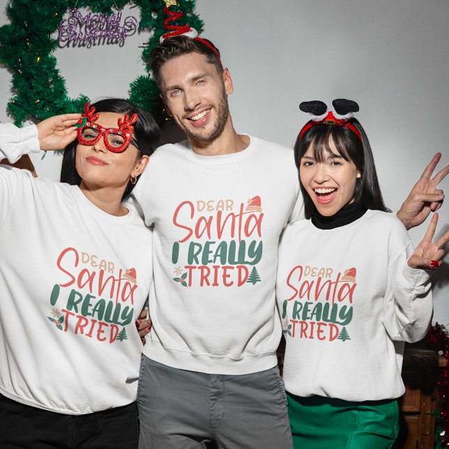 Querido Papá Noel realmente probé la sudadera de l (Dear Santa i really tried christmas sweatshirt)