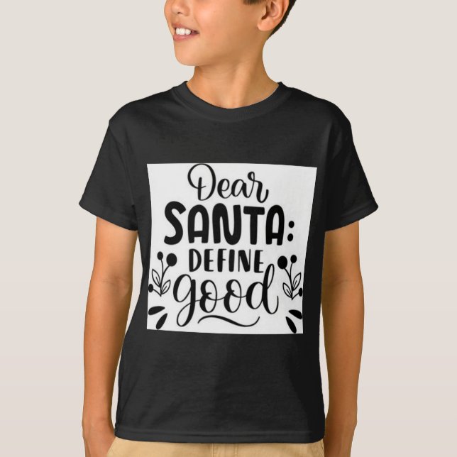 Querido Santa Define Camiseta Buena (Anverso)