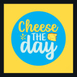 Queso divertido El Día Arte De Cocina De Color Ret<br><div class="desc">Arte tipográfico colorido con colores retro y vibrante. Puntas y citas divertidas sobre comida,  cocina,  cocción y cena. Decoración perfecta para su cocina,  comedor,  cafetería,  panadería o restaurante. El color de fondo (el círculo y el cuadrado) es el personalizable a través de la Herramienta de diseño.</div>