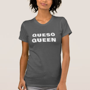 Queso Queen Funny Diseño de camisetas - Tee de que