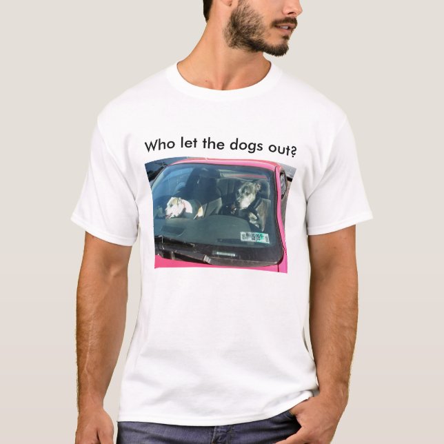 ¿Quién dejó los perros hacia fuera? Camiseta (Anverso)