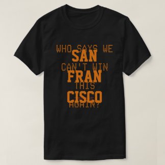 QUIÉN DICE QUE NO PODEMOS GANAR ESTA Camiseta DE N