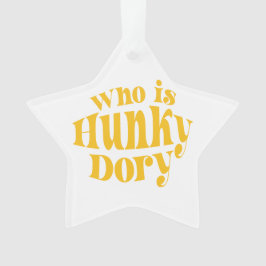 ¿Quién es Hunky Dory? Ornamento acrílico