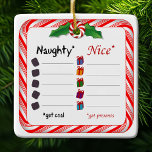 ¿Quién es travieso o adorno agradable?<br><div class="desc">Personalizar tu mensaje. El travieso obtiene carbón. ¡Los buenos reciben regalos! Una bonita lista de Navidades para ayudar a Santa Claus a seguir la pista con una menta de pimienta y un cuadro de caramelo. ¡Un adorno divertido perfecto para tu fiesta de vacaciones en casa o en la oficina!</div>