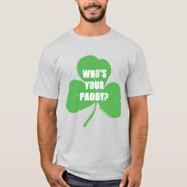¿Quién es tu Paddy? Camiseta