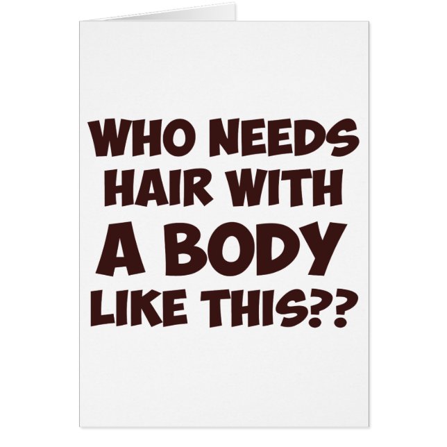 ¿Quién necesita el pelo con un cuerpo como esto? (Frente)