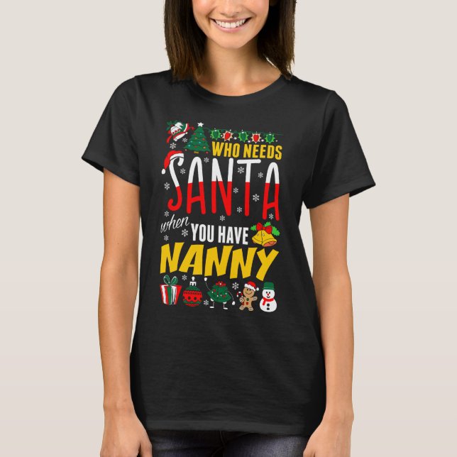 Quien Necesita Santa Cuando Tienes Camiseta De La  (Anverso)