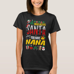 Quién Necesita Santa Cuando Tienes Una Camiseta N