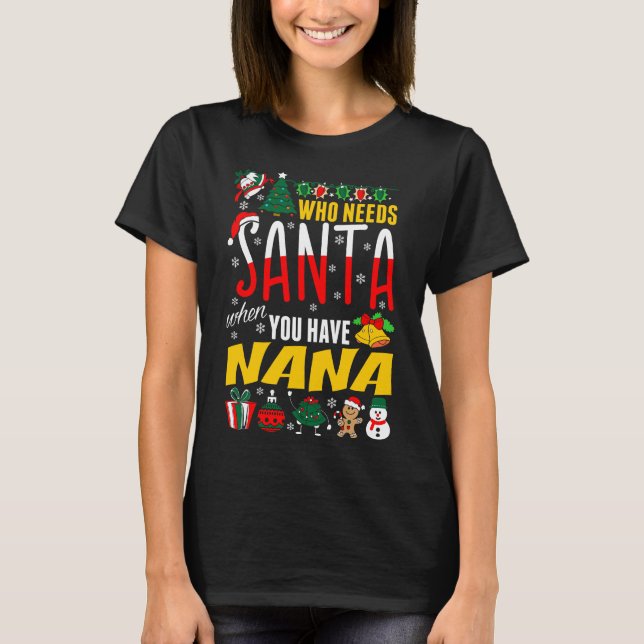 Quién Necesita Santa Cuando Tienes Una Camiseta Na (Anverso)