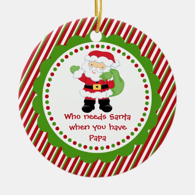 Quién necesita Santa… Ornamento del navidad de la (Frente)