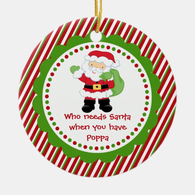 Quién necesita Santa… Ornamento del navidad del (Frente)