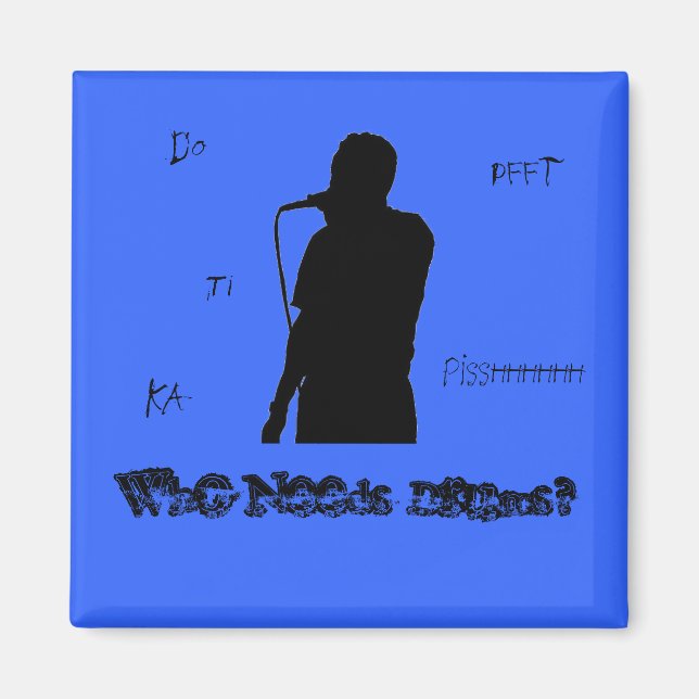 Quién necesita un imán de tambores (Frente)