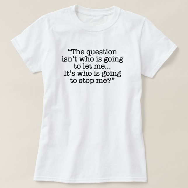 "Quién va a pararme?" Camiseta divertida (Diseño del anverso)