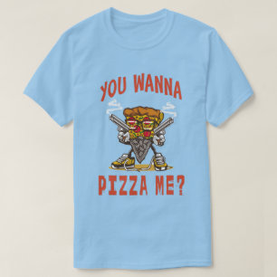 ¿Quieres pizzareme? Camiseta