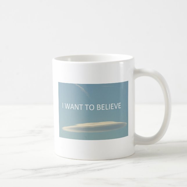"Quiero creer" la taza de la diversión (Derecha)