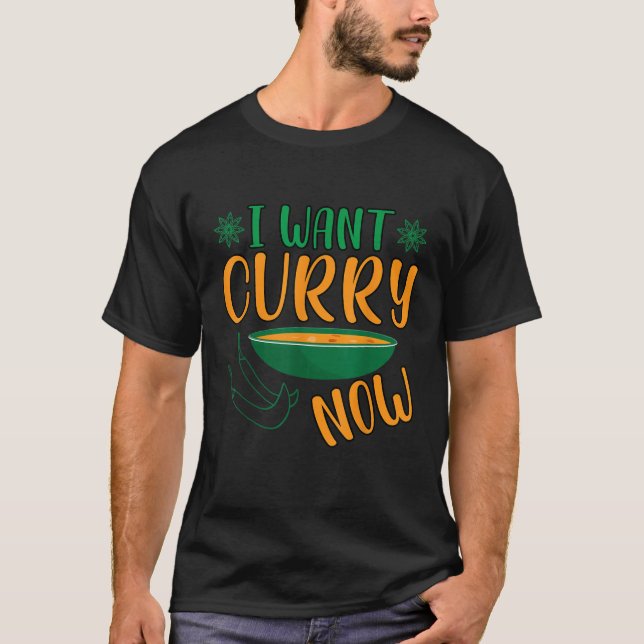 Quiero curry ahora comida india arroz camiseta (Anverso)