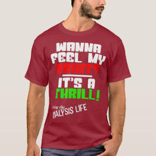 Quiero sentir mi Bruit una camiseta dializada por