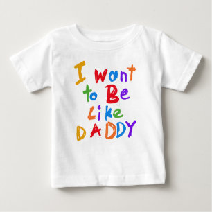 Quiero ser como una camiseta de papá