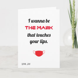 Quiero ser la máscara que toca tu tarjeta de labio