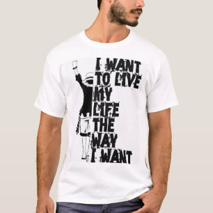 Quiero Vivir Mi Vida Como Quiero Camiseta Con Fras