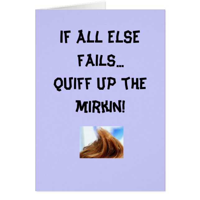 Quiff up the mirkin - Card (Frente)
