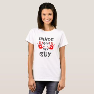 Quita las manos de mi hombre y camisetas chicas