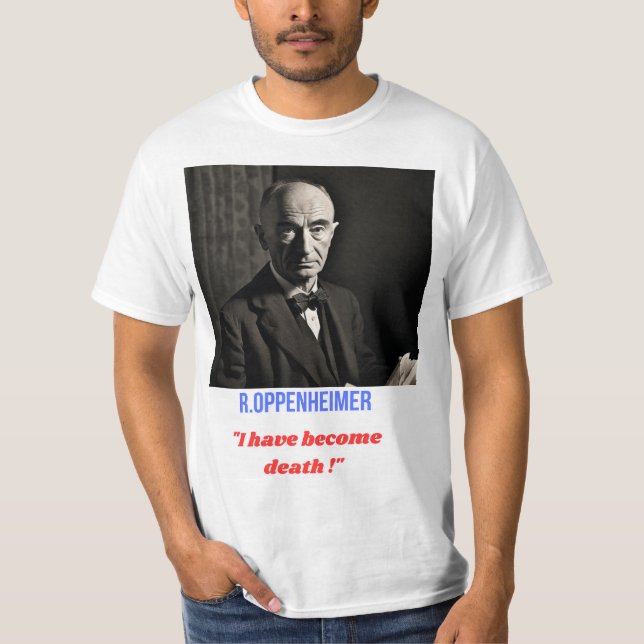 R Oppenheimer camiseta "me he convertido en muerte (Anverso)