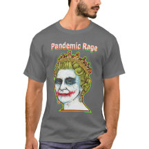 Rabia pandémica - camiseta del comodín de la reina