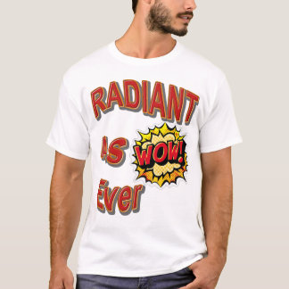 Radiante como camiseta eterna
