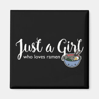 Ramen ama sólo un imán de fideos Chicas