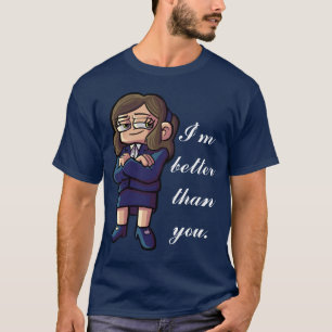 Raquel "soy mejor que usted" camisa
