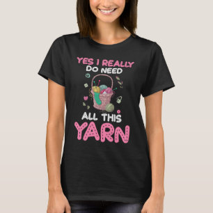 RD Sí Realmente Necesito Toda Esta Camisa De Yarn,